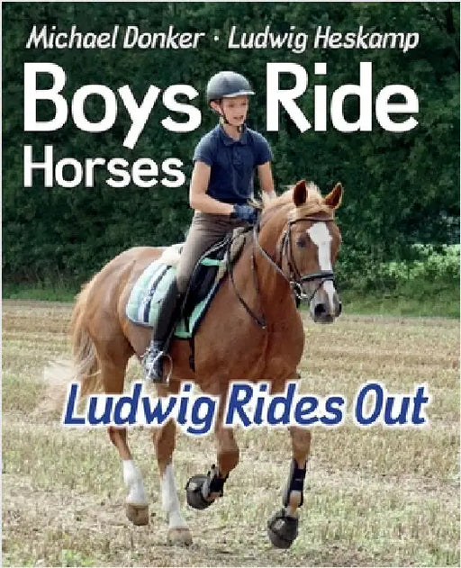 Boys Ride Horses - Ludwig Rides Out by Donker, Michael