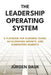 The Leadership Operating System: A Playbook for Aligning Teams, Accelerating Growth, and Dominating Markets by Jürgen Dauk