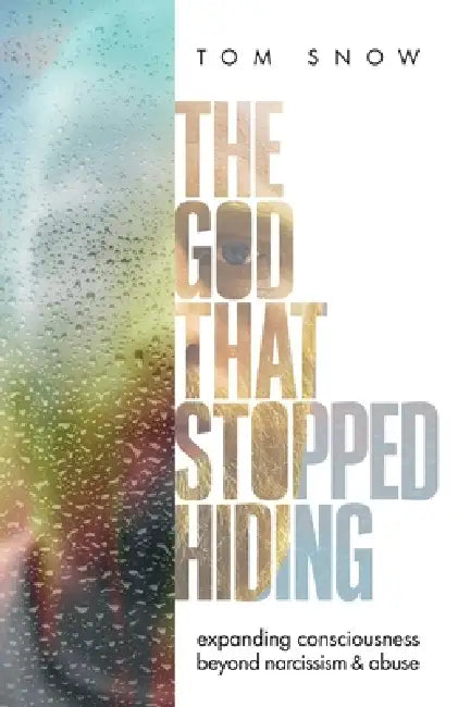 The God That Stopped Hiding by Tom Snow