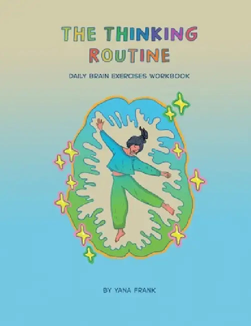 The Thinking Routine: Daily Brain Exercises Workbook by Jana Frank