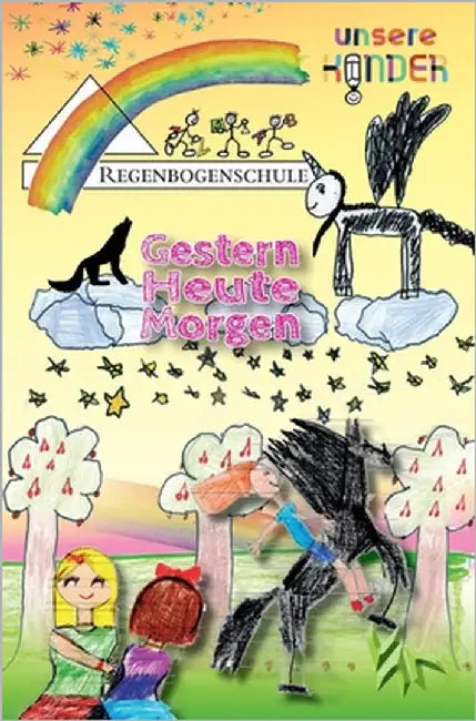 Der 4. Regenbogen - Gestern, Heute, Morgen by Pfeiffer, Boris