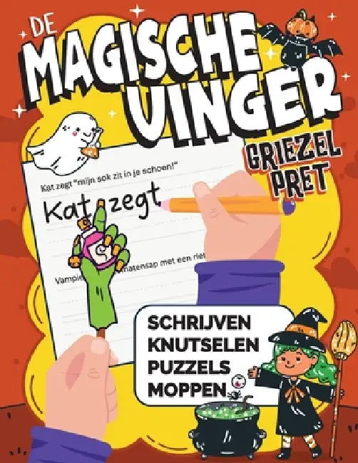 De Magische Vinger Griezelpret: Halloween schrijven, knutselen, moppen en puzzels voor kinderen van 5-8 jaar by Luna Martin