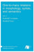 One-to-many relations in morphology, syntax, and semantics by Manfred Sailer