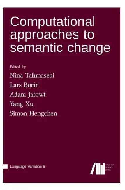 Computational approaches to semantic change by Nina Tahmasebi