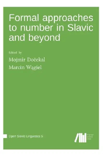 Formal approaches to number in Slavic and beyond by Mojmír Dočekal