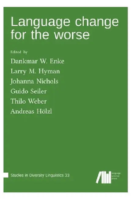 Language change for the worse by Andreas Hölzl