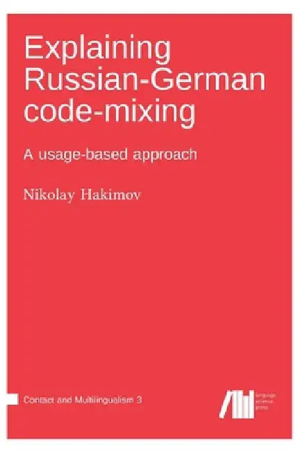 Explaining Russian-German code-mixing by Nikolay Hakimov