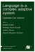 Language is a complex adaptive system by Kristine Lund