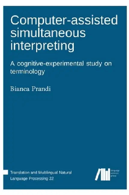 Computer-assisted simultaneous interpreting by Bianca Prandi
