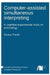 Computer-assisted simultaneous interpreting by Bianca Prandi