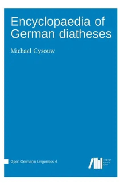Encyclopaedia of German diatheses by Michael Cysouw