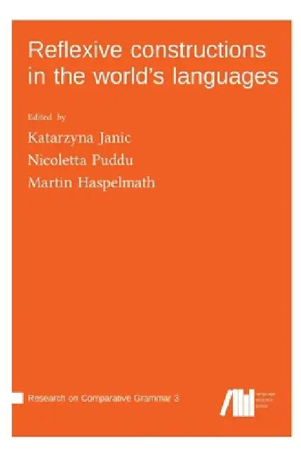 Reflexive constructions in the world's languages by Katarzyna Janic