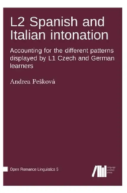 L2 Spanish and Italian intonation by Andrea Pesková