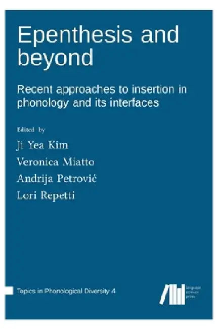 Epenthesis and beyond by Ji Yea Kim