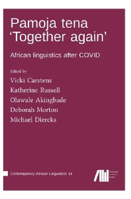 Pamoja tena 'Together again': African linguistics after COVID by Michael Diercks, Vicki Carstens, Katherine R. Russell