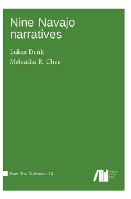 Nine Navajo narratives by Lukas Denk, Melvatha Chee