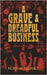 A Grave & Dreadful Business: A Historical Fantasy Horror Mystery Mashup by Delaney, Morgan