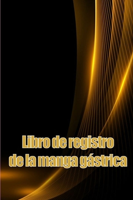 Libro de registro de la manga gástrica: Lleve un historial de su alimentación, estado de ánimo, comidas, calorías, medicamentos/suplementos, ejercicio by Maria Claudia Alonso Martin