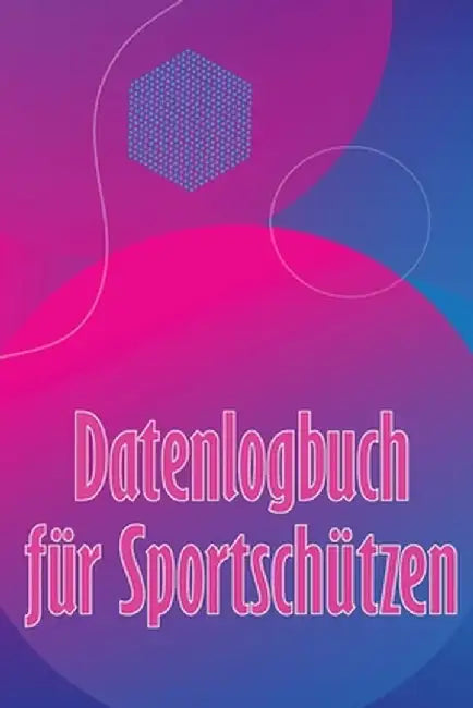 Datenlogbuch für Sportschützen: Aufzeichnung aufbewahren Datum, Zeit, Ort, Feuerwaffe, Zielfernrohr Typ, Munition, Entfernung, Pulver, Primer, Messing by Paul Stindhl