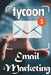 Email Marketing Tycoon: Email marketing best practices Ideal for marketers by Renetta Wolvies