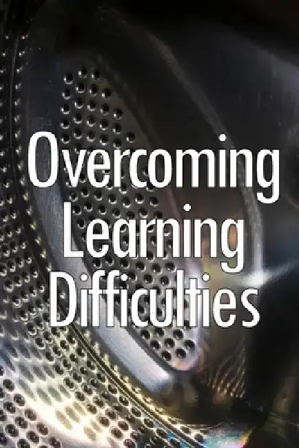 Overcoming Learning Difficulties: Easily Implementable Techniques and Exercises for instructing learners with disabilities by Rebecca Nielsen