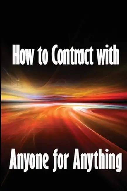 How to Contract with Anyone for Anything: Ten Pointers for Selecting the Best Individuals to Help You Build Your Business by Oscar Demande