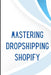 Mastering Dropshipping on Shopify: Step-by-Step Guide to Building Your E-Commerce Empire and Earning at Least $40.000/Month Build your own business an by Melissa Wolfhen