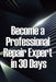 Become a Professional Repair Expert in 30 Days: In 30 Days, Become a Professional Repair Specialist by Michel Natsy