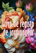 Livro de registo de jardinagem: Ideia fantástica para um presente Manutenção diária de jardins internos e externos para iniciantes e jardineiros ávido by Iolanda Nascimento