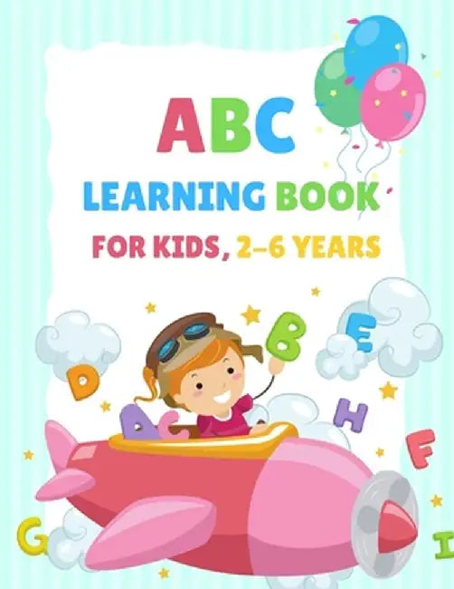 ABC Learning Book For Kids 2-6 Years: Tracing and Coloring Book for Preschoolers and Kids Ages 3-5, Learn to Write for Kids, Alphabet Coloring Book fo by Education Colouring