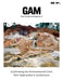 Confronting the Environmental Crisis: New Approaches in Architecture: Gam - Graz Architecture Magazine - Volume 21 by Architekturfakultät Der Technischen Univ, Alexander Passer, Marcella Ruschi Mendes Saade