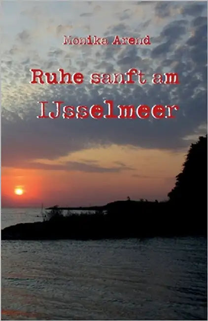 Ruhe sanft am IJsselmeer by Arend, Monika