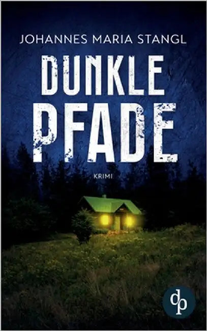 Dunkle Pfade by Stangl, Johannes Maria