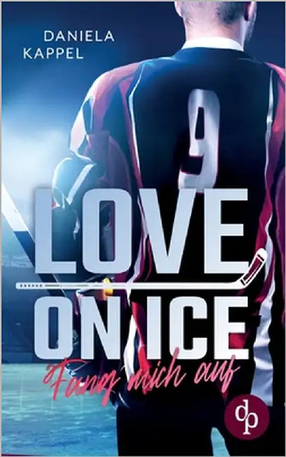 Love on Ice: Fang mich auf by Kappel, Daniela