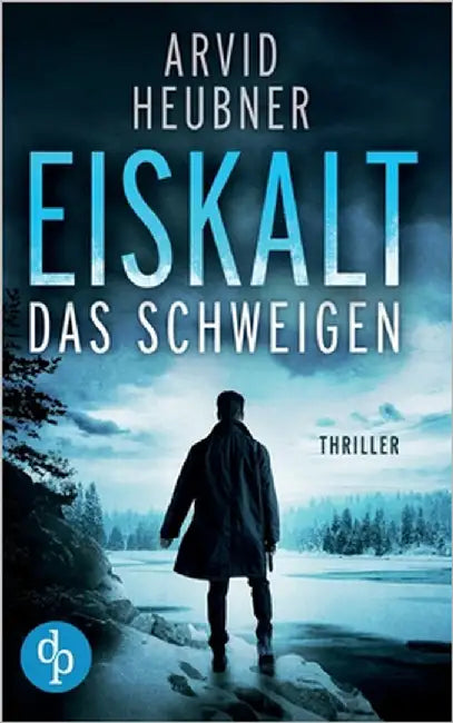 Eiskalt das Schweigen by Heubner, Arvid
