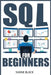 SQL For Beginners by Shane Black