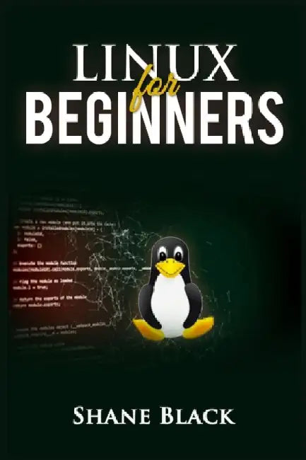 Linux for Beginners by Shane Black