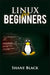 Linux for Beginners by Shane Black