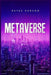 Metaverse: The Ultimate Guide to Investing in Virtual Lands, NFT (Crypto Art), Altcoins, and Cryptocurrency Using Blockchain Tech by Rufus Hudson