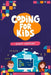 Coding for Kids: Beginners' Complete And Intuitive Guide To Learning To Code (2022 Crash Course for Newbies) by Scott Vargas
