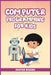 Computer Programming for Kids: An Easy Step-by-Step Guide For Young Programmers To Learn Coding Skills (2022 Crash Course for Newbies) by Dexter Rogers