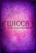 Wicca for Beginners: Guide to Learn the Secrets of Witchcraft with Wiccan Spells, Moon Rituals, Tarot, Meditation, Herbal Power, Crystal, a by Otis Elledge