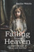 Falling from Heaven - A Child's Memoir of Abuse and Survival by Martina Woknitz