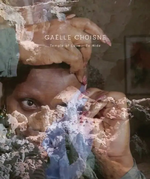 Gaëlle Choisne: Temple of Love by Daniela Leykam, Christoph Tannert