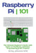 Raspberry Pi 101: The Ultimate Beginner's Guide with Basics on Hardware, Software, Programming & DIY Projects by M. Eng Johannes Wild