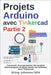 Projets Arduino avec Tinkercad Partie 2: Concevoir & programmer des projets électroniques avancés basés sur Arduino avec Tinkercad by Wild, M. Eng Johannes
