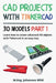 CAD Projects with Tinkercad 3D Models Part 1: Learn how to create advanced 3D objects with Tinkercad in an easy way by M. Eng Johannes Wild