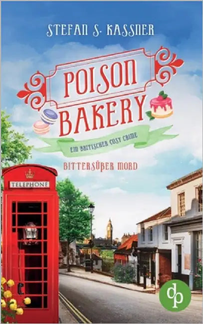 Bittersüßer Mord: Ein britischer Cosy Crime by Kassner, Stefan S.