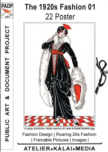 The 1920s Fashion 01 22 Poster: Fashion Design Roaring 20s Fashion Framable Pictures Images (c) padp.art/03/the-1920s-fashion-01-isbn-9783987840005.jp by Images &. Art Atelier-Kalai-Media