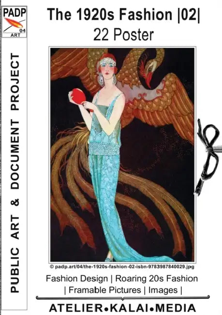 The 1920s Fashion 02 22 Poster: Fashion Design Roaring 20s Fashion Framable Pictures Images (c) padp.art/04/the-1920s-fashion-02-isbn-9783987840029.jp by Images &. Art Atelier-Kalai-Media
